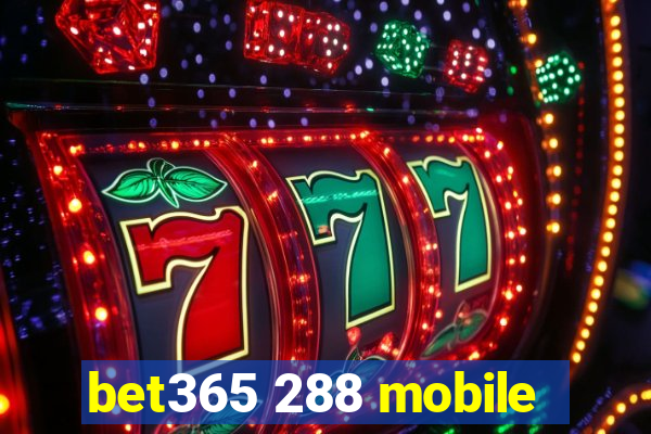 bet365 288 mobile